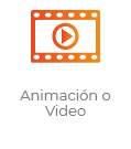 Animación o Video