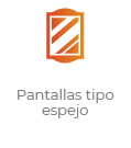 Pantallas Espejo