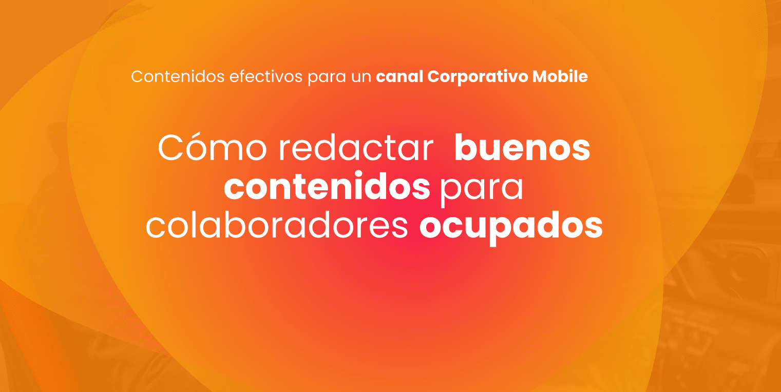 cómo redactar buenos contenidos para colaboradores ocupados